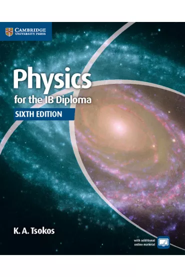 Physics for the IB Diploma Coursebook - K. A. Tsokos