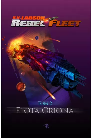 Flota Oriona. Rebel Fleet. Tom 2 - Brian V. Larson