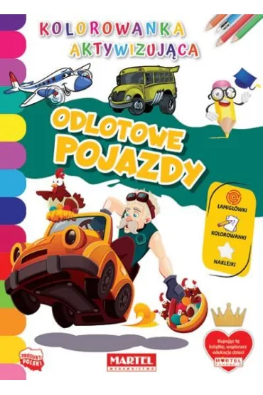 Odlotowe pojazdy. Kolorowanka aktywizuj�ca