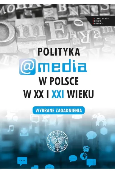 Polityka a media w Polsce w XX i XXI w. - Evelina Kristanova