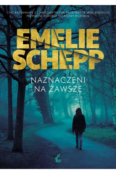 Naznaczeni na zawsze - Emelie Schepp