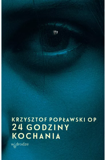 eBook 24 godziny kochania pdf mobi epub - Krzysztof  Pop�awski OP