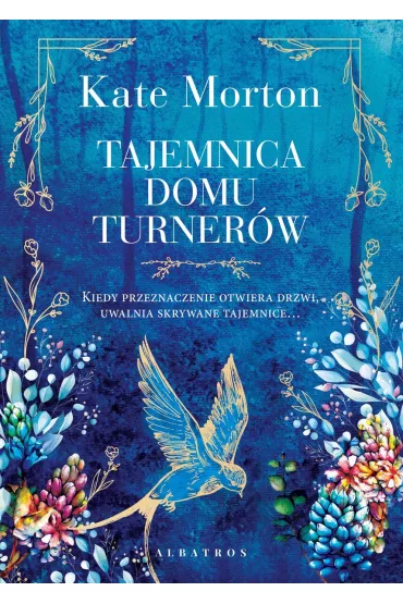 Tajemnica domu Turner�w - Kate Morton