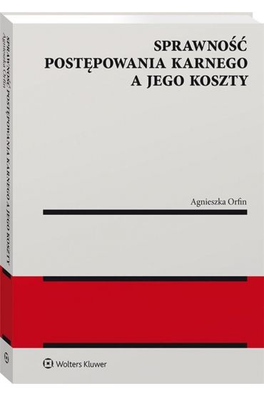 Sprawność postępowania karnego a jego koszty