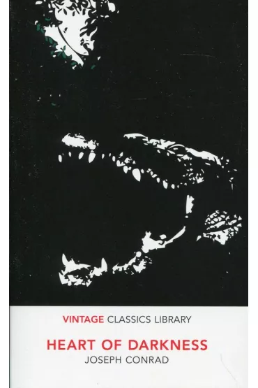 Heart of Darkness. Vintage Classics Library - Conrad Joeseph