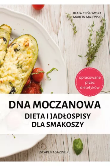 Dna moczanowa. Dieta i jad�ospisy dla smakoszy - Marcin Majewski, Beata Cie�lowska