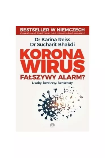 Koronawirus - fa�szywy alarm? - Karina Reiss, Sucharit Bhakdi