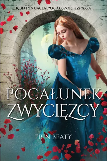 Poca�unek zwyci�zcy. Poca�unek zdrajcy. Tom 3 - Erin Beaty