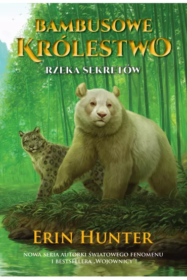 Rzeka Sekret�w. Bambusowe Kr�lestwo. Tom 2 - Erin Hunter