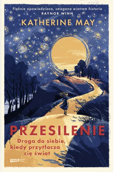 Przesilenie. Droga do siebie, kiedy przyt�acza ci� �wiat - Katherine May