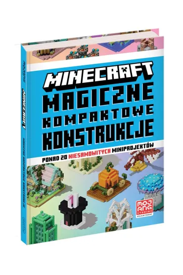 Minecraft. Magiczne kompaktowe konstrukcje