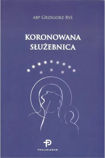 Koronowana S�u�ebnica - Grzegorz Ry�