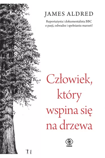 Cz�owiek kt�ry wspina si� na drzewa varia - James  Aldred