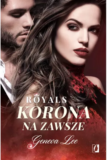 Korona na zawsze. Royals. Tom 3 - Geneva Lee