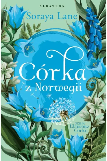 C�rka z Norwegii. Cykl Utracone c�rki. Tom 7 - Soraya Lane