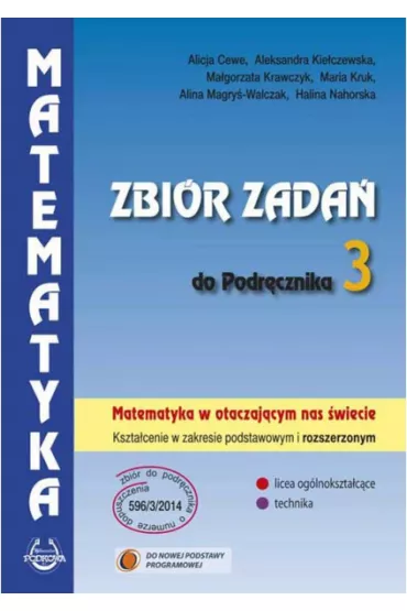 Matematyka w otaczajacym nas �wiecie. Klasa 3. Zbi�r zada�. Zakres podstawowy i rozszerzony - Alicja Cewe, Alina Magry�-Walczak, Halina Nahorska, Ma�gorzata Krawczyk, Maria Kruk, Aleksandra Kie�czewska