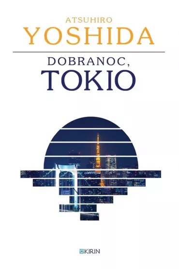 Dobranoc, Tokio - Atsuhiro Yoshida