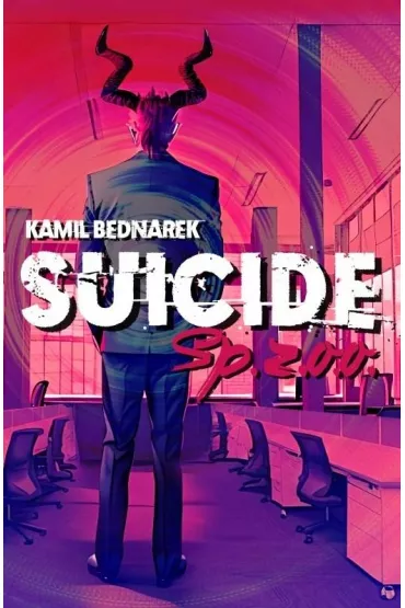 Suicide Sp. z o.o. - Kamil Bednarek