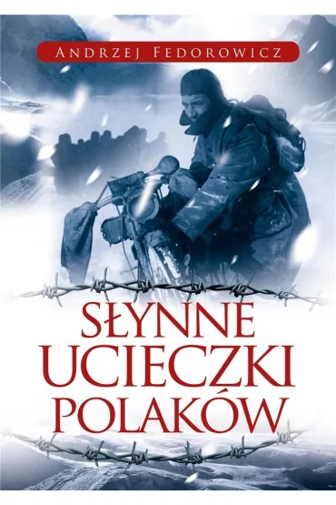 S�ynne ucieczki Polak�w - Andrzej Fedorowicz