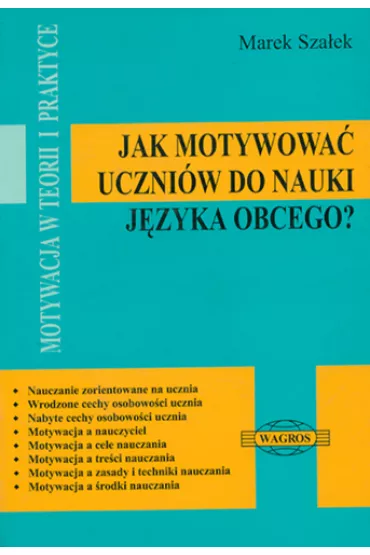 Jak motywowa� uczni�w do nauki j�zyka obcego - Marek Sza�ek