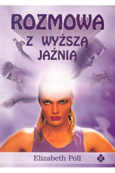 Rozmowa z wy�sz� ja�ni� - Elizabeth Poll