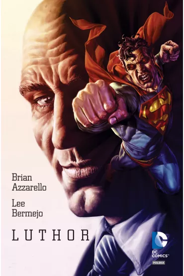 Obrazy Grozy Luthor - Brian Azzarello, Lee Bermejp