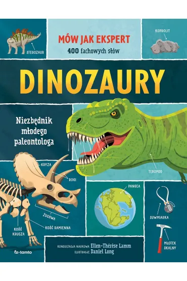 Dinozaury. Niezb�dnik m�odego paleontologa - Ellen-Th�rese Lamm
