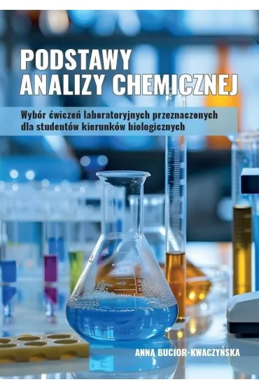 Podstawy analizy chemicznej - Anna  Bucior-Kwaczy�ska