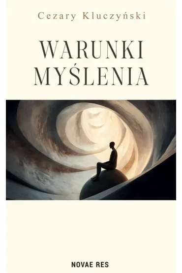 Warunki my�lenia - Cezary  Kluczy�ski