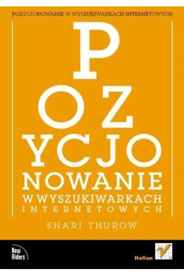 Pozycjonowanie w wyszukiwarkach internetowych - Shari Thurow - Shari Thurow