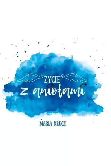 �ycie z anio�ami. Audiobook CD - Maria Druch