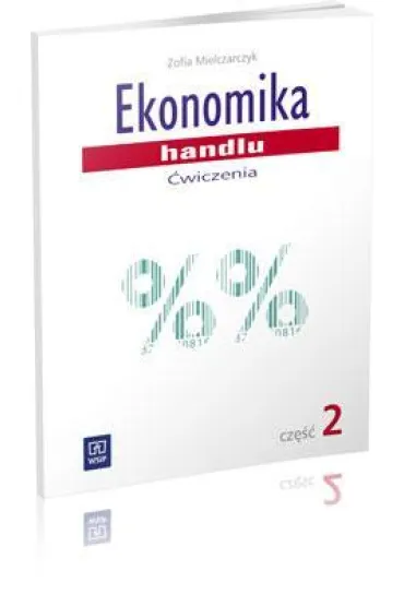 Ekonomika handlu. �wiczenia. Cz�� 2 - Zofia Mielczarczyk