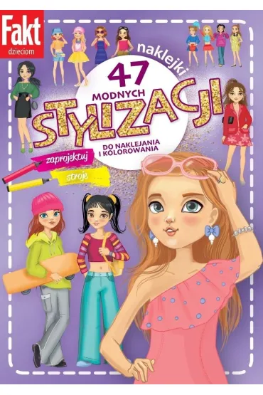 47 modnych stylizacji. Zaprojektuj stroje