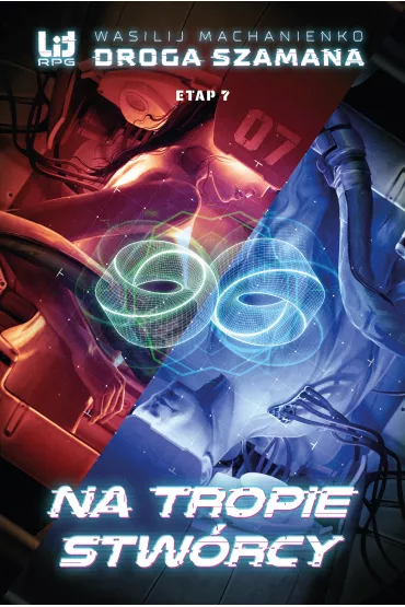 eBook Droga Szamana. Etap 7: Na tropie stw�rcy mobi epub - Wasilij Machanienko
