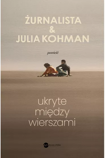 eBook Ukryte mi�dzy wierszami mobi epub - Julia Kohman, �urnalista