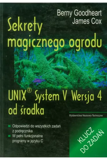 Sekrety magicznego ogrodu. Unix System V Wersja 4 od �rodka - James Cox, Berny Goodheart