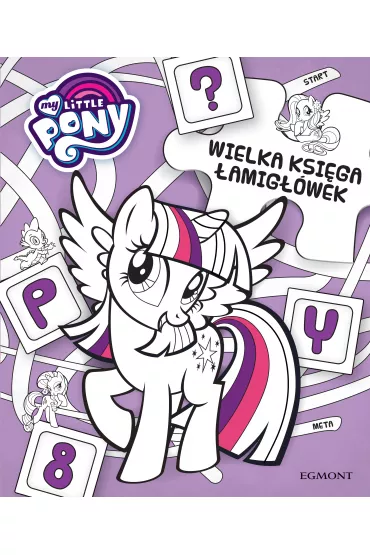 Wielka Ksi�ga �amig��wek. My Little Pony