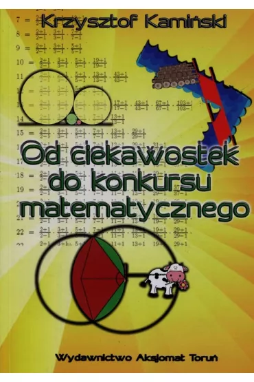 Od ciekawostek do konkursu matematycznego - Krzysztof Kami�ski