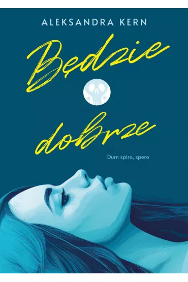 B�dzie dobrze - Aleksandra Kern