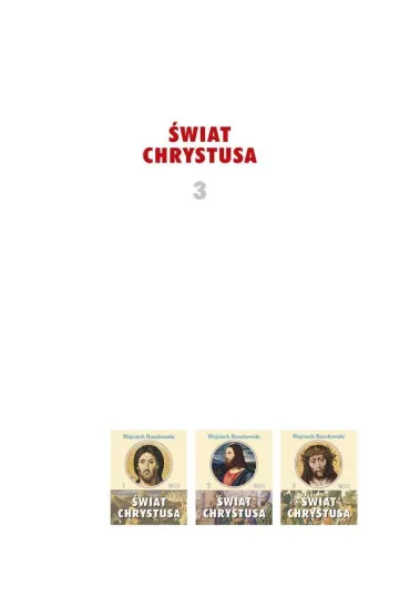 �wiat Chrystusa. Tom 3 - Wojciech Roszkowski