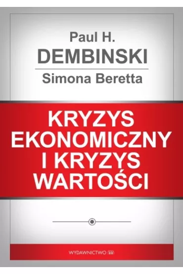 Kryzys ekonomiczny i kryzys warto�ci - Paul Dembinski Prof