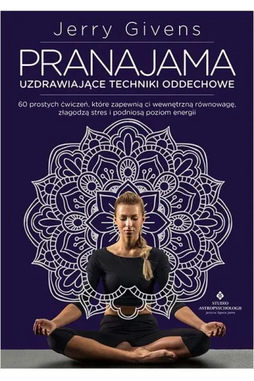 Pranajama &ndash; uzdrawiaj�ce techniki oddechowe - Jerry Givens