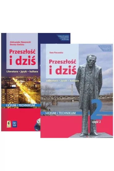 Pakiet Przesz�o�� i dzi� 2. J�zyk polski. Podr�cznik. Cz�� 1 i 2. Szko�a ponadpodstawowa. Liceum i technikum. Zakres podstawowy i rozszerzony - Aleksander Nawarecki, Dorota Siwicka, Ewa Paczoska