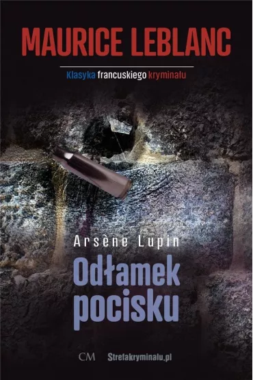 Arsene Lupin. Od�amek pocisku - Maurice Leblanc