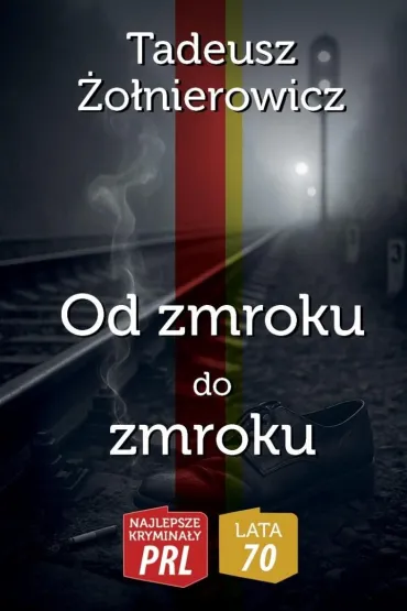 Od zmroku do zmroku - Tadeusz �o�nierowicz