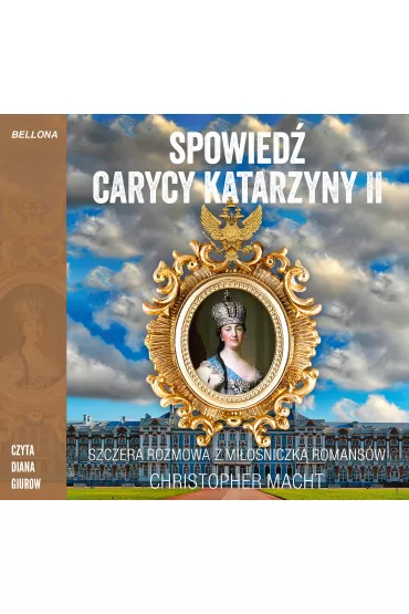 Audiobook Spowied� carycy Katarzyny II mp3 - Christopher Macht