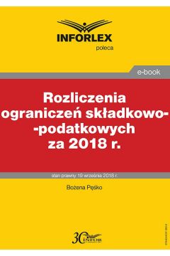 eBook Rozliczenia ogranicze skadkowo-podatkowych za 2018 r. pdf