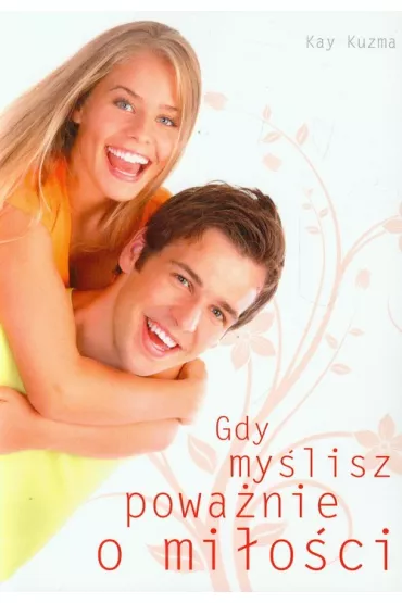 Gdy my�lisz powa�nie o mi�o�ci - Kay Kuzma