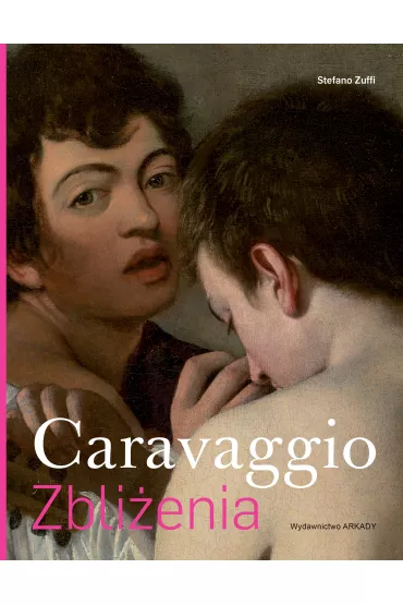Caravaggio zbli�enia - Zuffi Stefano