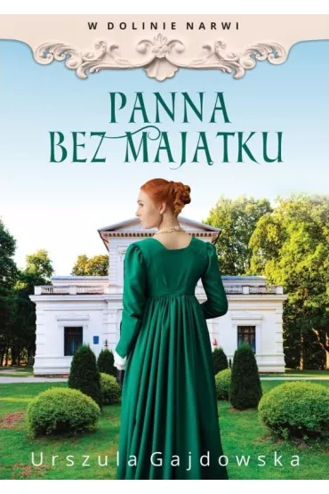 Panna bez maj�tku. W dolinie Narwi. Tom 2 - Urszula  Gajdowska
